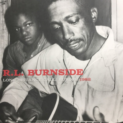 R.L. BURNSIDE - Long Distance Call: Europe 1982