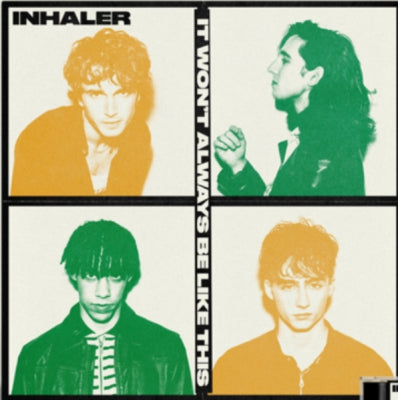 INHALER - It Won’t Always Be Like This
