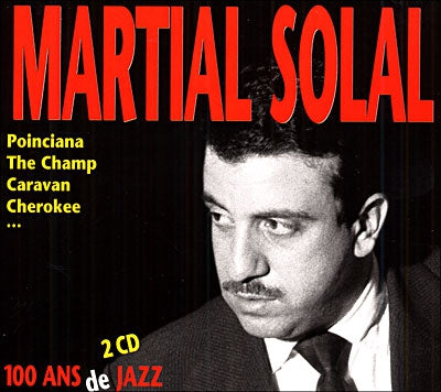 MARTIAL SOLAL - 100 Ans De Jazz