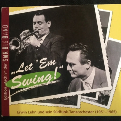 ERWIN LEHN UND SEIN SüDFUNK-TANZORCHESTER - "Let 'Em Swing!" (Edition "Archiv" Der SWR Big Band)