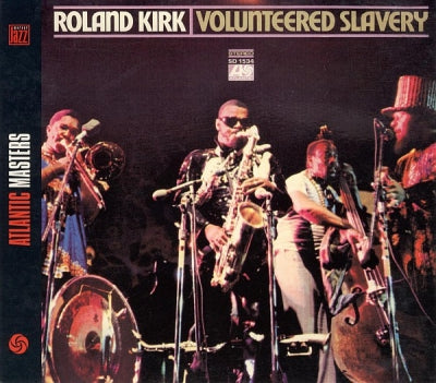 ROLAND KIRK - Volunteered Slavery