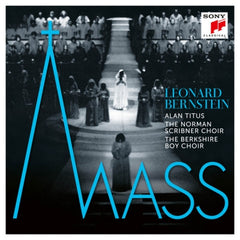 LEONARD BERNSTEIN, ALAN TITUS, THE NORMAN SCRIBNER CHOIR, THE BERKSHIRE BOY CHOIR - Mass