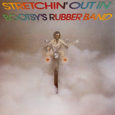 BOOTSY'S RUBBER BAND - Stretchin' Out In Bootsy's Rubber Band