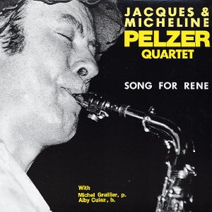 JACQUES & MICHELINE PELZER QUARTET - Song For René