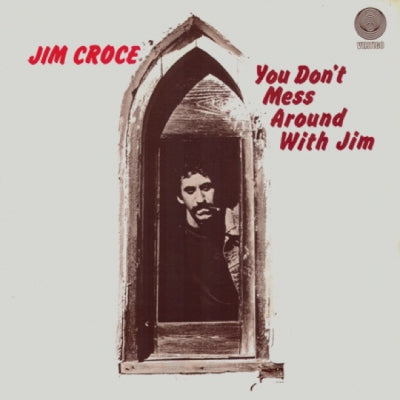 JIM CROCE - You Don't Mess Around With Jim