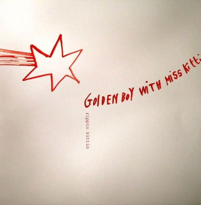 GOLDEN BOY WITH MISS KITTIN - Rippin Kittin
