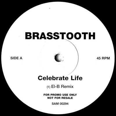 BRASSTOOTH - Celebrate Life (El-B & Zed Bias Remixes)