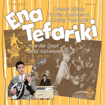 VARIOUS ARTISTS - Ena Tefariki - Oriental Shake, Farfisa Madness & Rocking Bouzoukis From The Greek Laika Movement (19