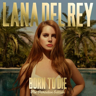LANA DEL REY - Born To Die - The Paradise Edition