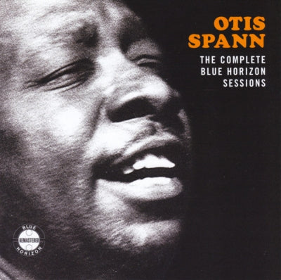 OTIS SPANN - The Complete Blue Horizon Sessions