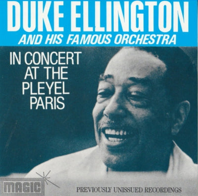 DUKE ELLINGTON AND HIS FAMOUS ORCHESTRA - In Concert At The Pleyel Paris