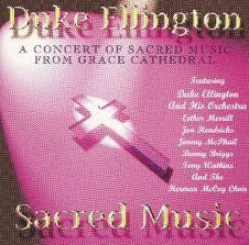 DUKE ELLINGTON - A Concert Of Sacred Music From Grace Cathedral