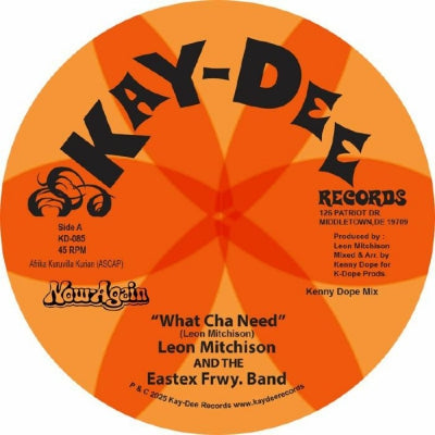 LEON MITCHISON & THE EASTEX FREEWAY BAND - What Cha Need