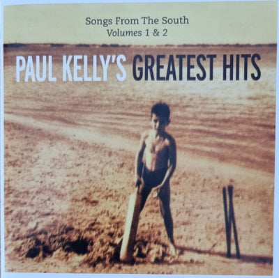 PAUL KELLY - Songs From The South - Paul Kelly's Greatest Hits (Volumes 1 & 2)