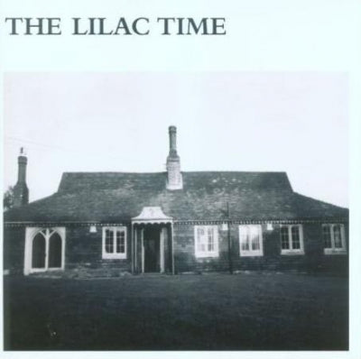 THE LILAC TIME - The Lilac Time