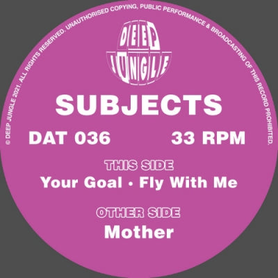SUBJECTS - Mother / Your Goal / Fly With Me
