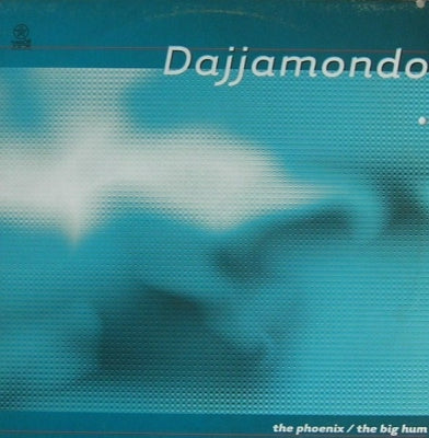 DAJJAMONDO - The Phoenix / The Big Hum