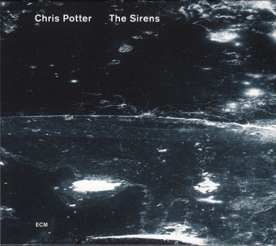 CHRIS POTTER - The Sirens