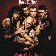 ROSE TATTOO - Scarred For Life
