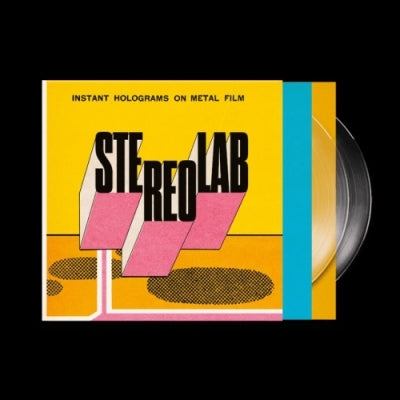 STEREOLAB - Instant Holograms On Metal Film