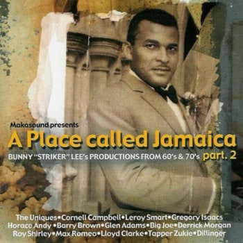 VARIOUS ARTISTS - A Place Called Jamaica Part 2 (Bunny "Striker" Lee's Productions From 60's & 70's)