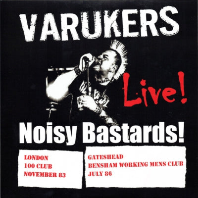 THE VARUKERS - Noisy Bastards!