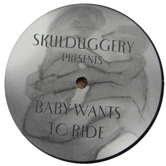 SKULDUGGERY - Baby Wants To Ride