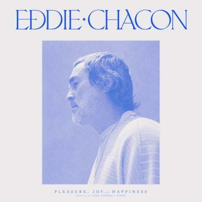 EDDIE CHACON - Pleasure, Joy And Happiness