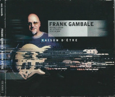FRANK GAMBALE - Raison D'Être