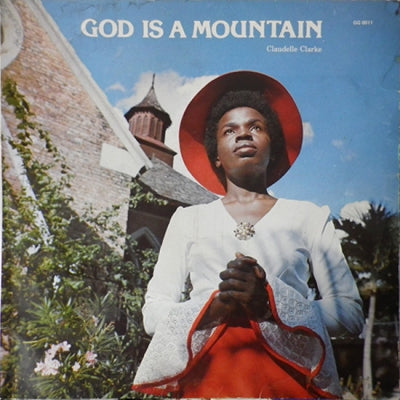 CLAUDELLE CLARKE - God Is A Mountain
