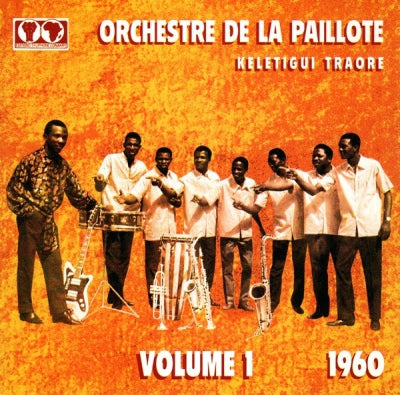 ORCHESTRE DE LA PAILLOTTE/KELETIGUI TRAORE - Volume 1 1960