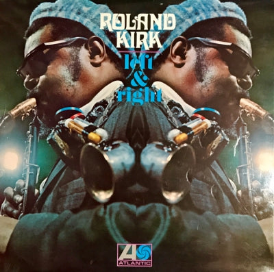 ROLAND KIRK - Left & Right