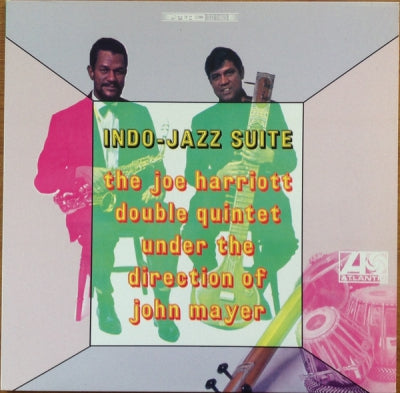 THE JOE HARRIOTT DOUBLE QUINTET UNDER THE DIRECTION OF JOHN MAYER - Indo - Jazz Suite