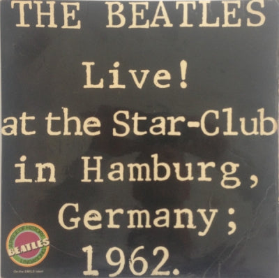 THE BEATLES - Live! At The Star-Club In Hamburg, Germany; 1962