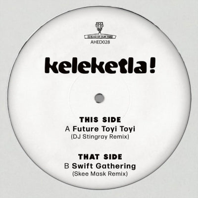 KELEKETLA! - DJ Stingray & Skee Mask Remixes