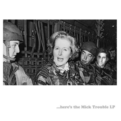 MICK TROUBLE - Here's The Mick trouble LP