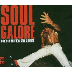 VARIOUS ARTISTS - Soul Galore: 60s, 70s & Northern Soul Classics