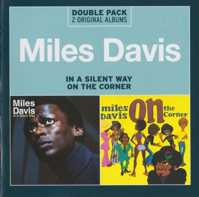 MILES DAVIS - In A Silent Way / On The Corner