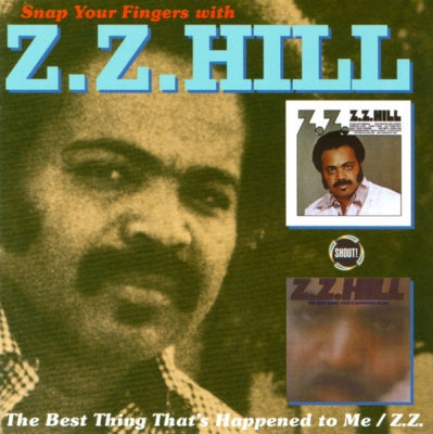 Z.Z. HILL  - Snap Your Fingers With Z.Z. Hill