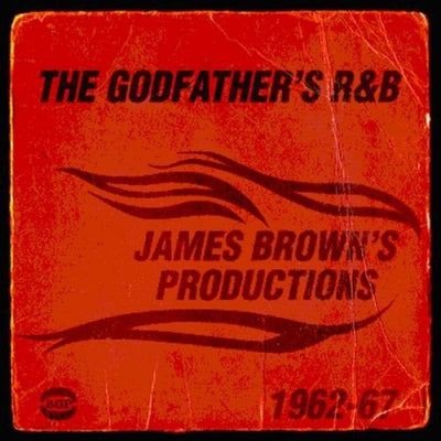 VARIOUS ARTISTS - The Godfather's R&B (James Brown's Productions 1962-67)