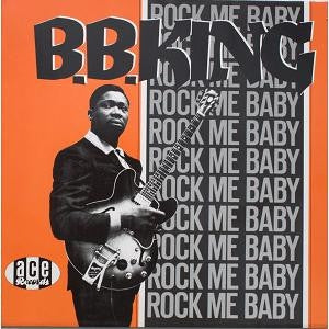 B.B. KING  - Rock Me Baby