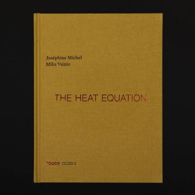 JOSéPHINE MICHEL / MIKA VAINIO - The Heat Equation