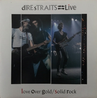 DIRE STRAITS - Love Over Gold (Live) / Solid Rock (Live)