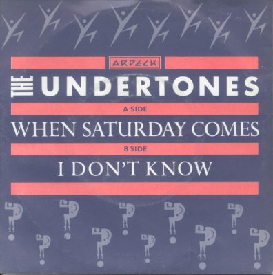 THE UNDERTONES - When Saturday Comes