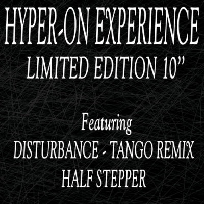 HYPER-ON EXPERIENCE - Disturbance (Tango Remix) / Half Stepper
