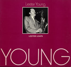 LESTER YOUNG - Lester Leaps In