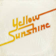 YELLOW SUNSHINE - Yellow Sunshine