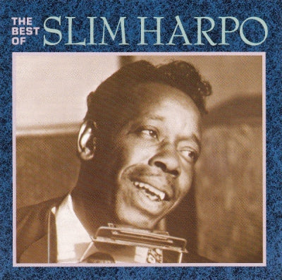 SLIM HARPO - The Best Of Slim Harpo