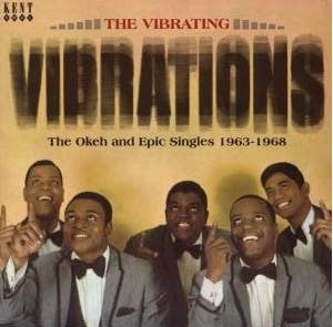 THE VIBRATING VIBRATIONS - The Okeh And Epic Singles 1963-1968