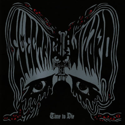 ELECTRIC WIZARD - Time To Die